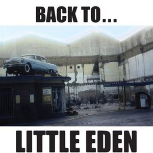Back To ... Little Eden [2012 - Digital Remaster] (2012 - Digital Remaster)