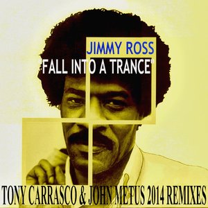 Fall Into a Trance (Tony Carrasco & John Metus 2014 Remixes)