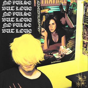 No Pulse But Love [Explicit]