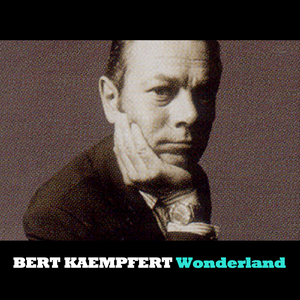 Bert Kaempefert - Wonderland - Zortam Music