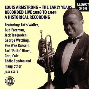 Louis Armstrong - The Early Years - Recorded Live 1938-1949