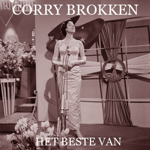 Corry Brokken - Corry Brokken - Net als toen Lyrics - Zortam Music