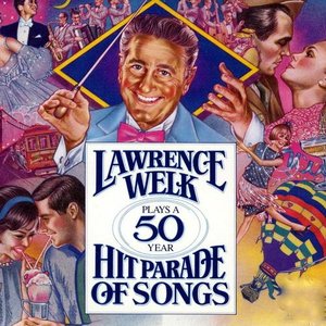 Lawrence Welk Plays A 50-Year Hit Parade Of Songs