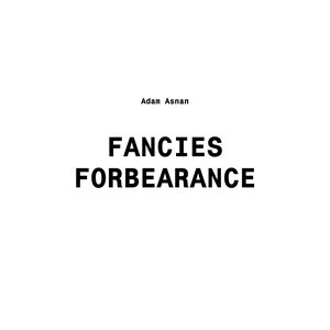 Fancies / Forbearance