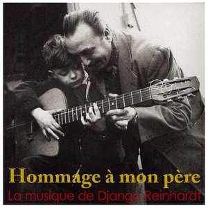 Hommage à mon père - La musique de Django Reinhardt
