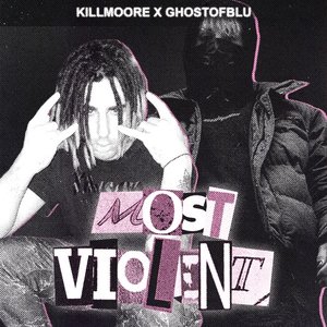 MOST VIOLENT