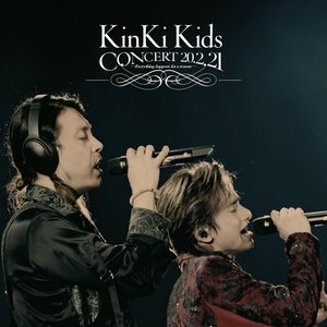 KinKi Kids Concert 20.2.21 -Everything happens for a reason-