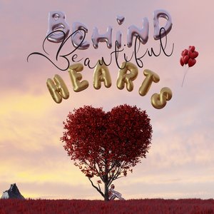 Behind Beautiful Hearts