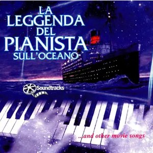 "La Legenda Del Pianista Sull'Oceano" & Other Movie Songs