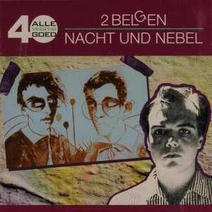 Alle 40 goed - 2 Belgen / Nacht und Nebel