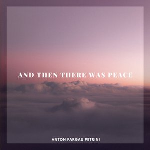 And Then There Was Peace - EP