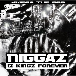 Niggaz Iz Kingz Forever