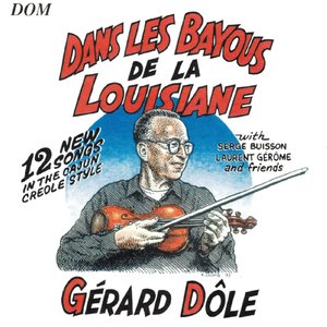 Dans les Bayous de la Louisiane (12 New Songs in the Cajun Creole Style)