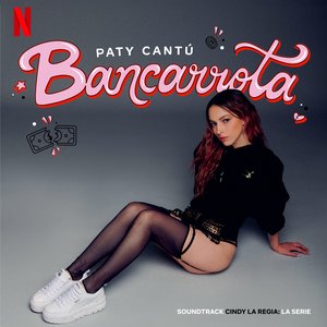 Bancarrota (Soundtrack Cindy La Regia: La Serie)