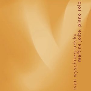Ivan Wyschnegradsky: Works for Solo Piano