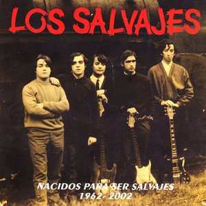 Nacidos Para Ser Salvajes 1962-2002