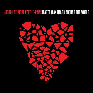 Heartbreak Heard Around The World (Feat. T-Pain)
