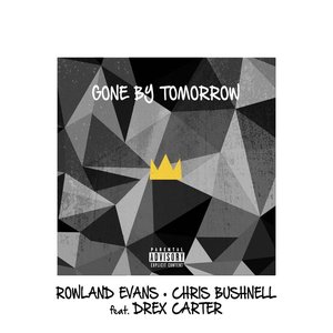Gone by Tomorrow (feat. Drex Carter)