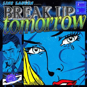 Break Up Tomorrow - Single