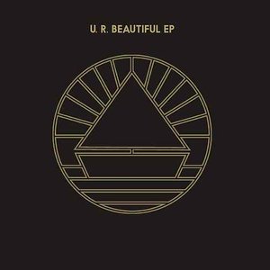 U. R. Beautiful EP