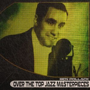 Over the Top Jazz Masterpieces (Remastered)