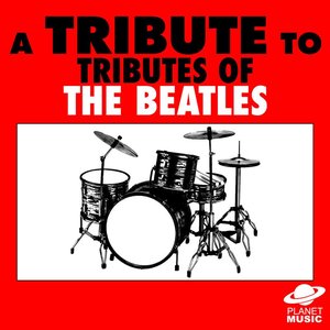 A Tribute to Tributes of The Beatles