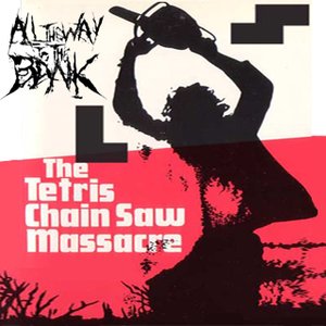 The Tetris Chain Saw Massacre