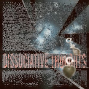 Dissociative Thoughts - EP
