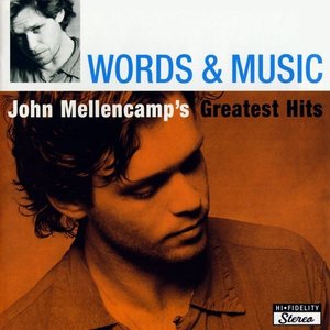 Words & Music: John Mellencamp's Greatest Hits (disc 1)