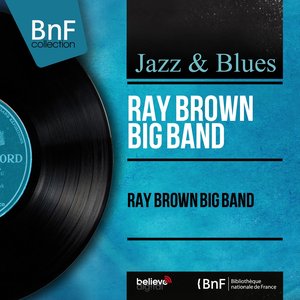 Ray Brown Big Band (Mono Version)