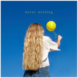 never nothing
