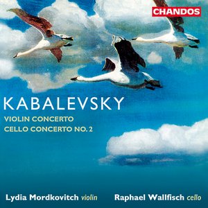 Kabalevsky: Violin Concerto in C Major / Cello Concerto No. 2