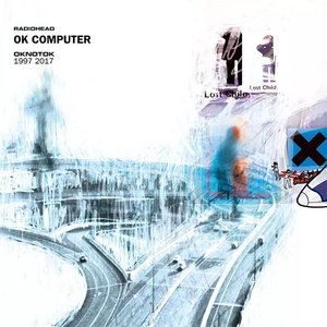 Radiohead - OK Computer: OKNOTOK 1997 2017 [Disc 1] - Zortam Music