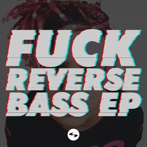 Fuck Reverse Bass EP