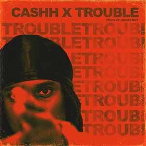 Trouble