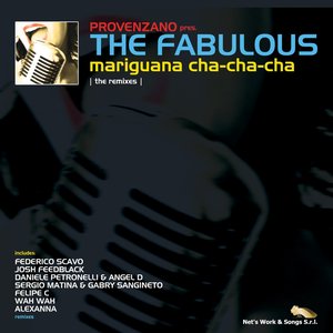 Mariguana Cha-Cha-Cha: The Remixes (Provenzano presents the Fabulous)