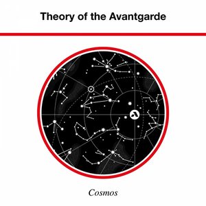 Theory of the Avantgarde - Cosmos