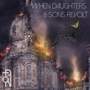 When Daughters & Sons Revolt