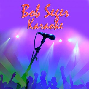 Bob Seger Karaoke