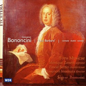 Giovanni Bononcini, Luci Barbare, Cantate, Duetti, Sonate