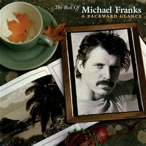 'The Best Of Michael Franks: A Backward Glance' için resim