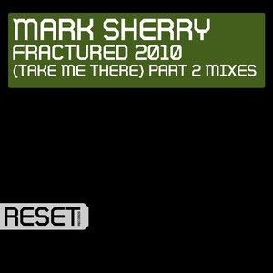 Fractured 2010 (Take Me There) Part 2 Mixes