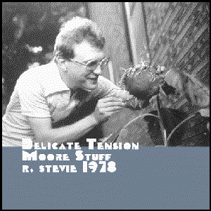 Delicate Tension / Moore Stuff