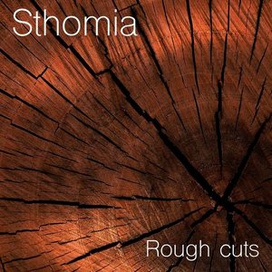 Rough cuts