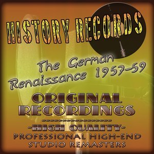 History Records - German Edition - The Renaissance 1957-59 (Original Recordings - Remastered)