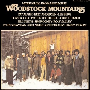 Woodstock Mountains: More Music from Mud Acres