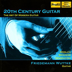 BROUWER: Guitar Concerto, "Elegiaco" / WEDLICH: Guitar Sonata / DOMENICONI: Koyunbaba (20th Century Guitar)