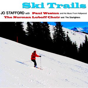 Ski Trails (feat. Paul Weston, The Norman Luboff Choir, Starlighters) [Original Album - Digitally Remastered]