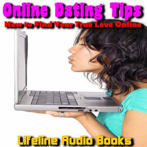 Online Dating Tips - How to Find Your True Love Online