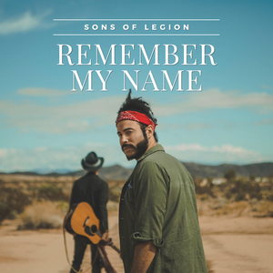 Sons Of Legion - Remember My Name Lyrics - Zortam Music